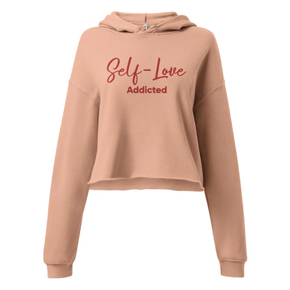 Crop Hoodie - Self Love Addicted with EMBROIDERY