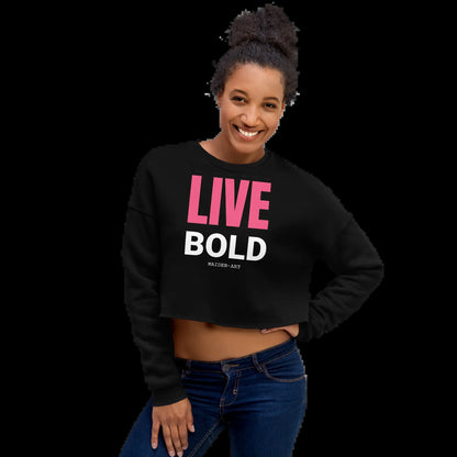 Live Bold Crop Sweatshirt - Sweatshirt Women